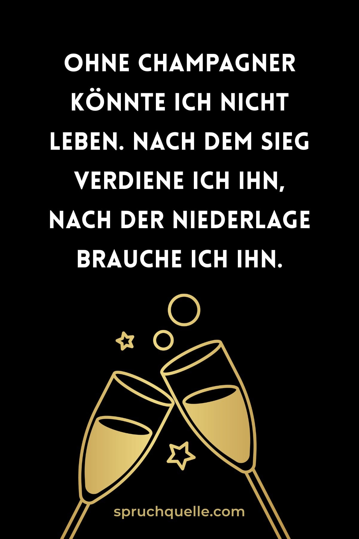 Spruch über Champagner bei Siegen und Niederlagen, darunter zwei anstoßende Gläser auf schwarzem Hintergrund