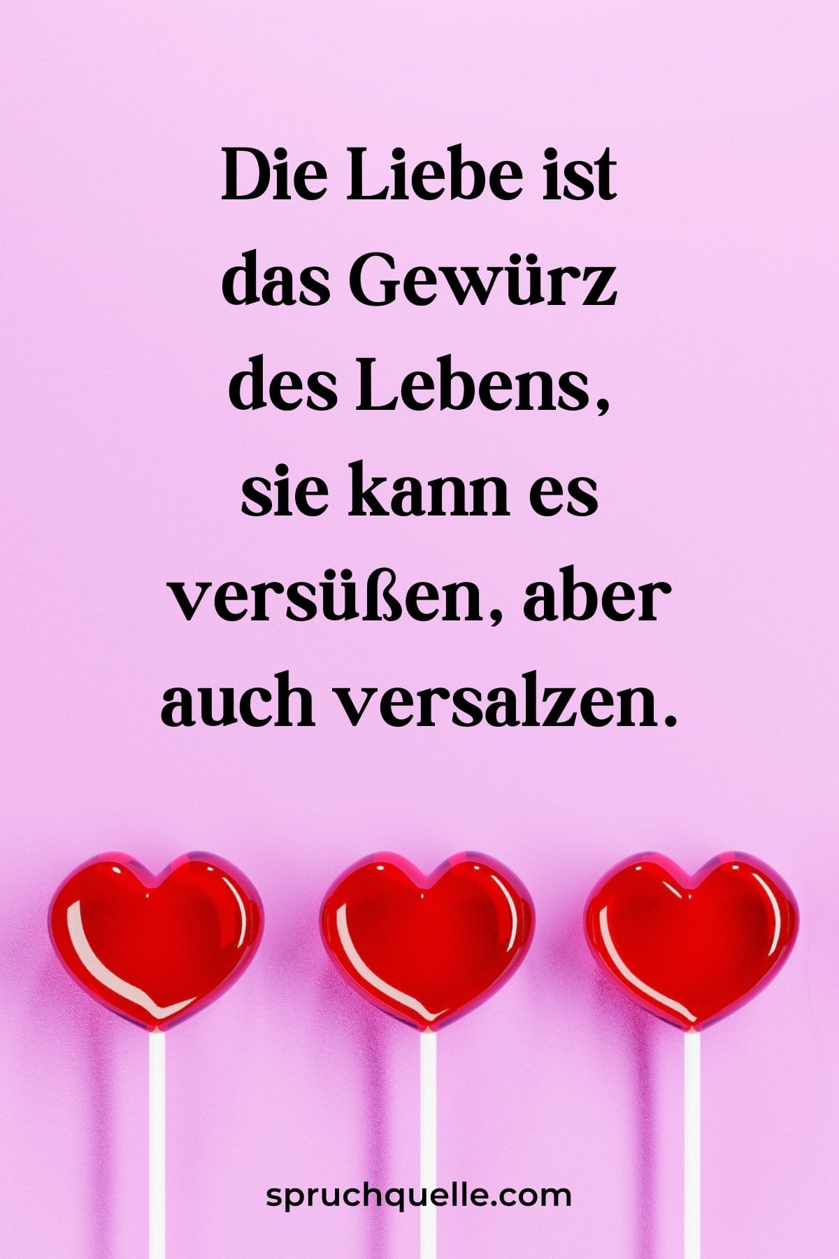 Konfuzius Ein rosafarbener Hintergrund mit drei Herz-Lutschern und einem Liebeszitat