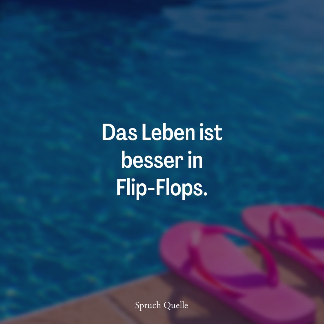 Das Leben ist besser in Flip-Flops. Rosa Flip-Flops am Poolrand, „Das Leben ist besser in Flip-Flops.“