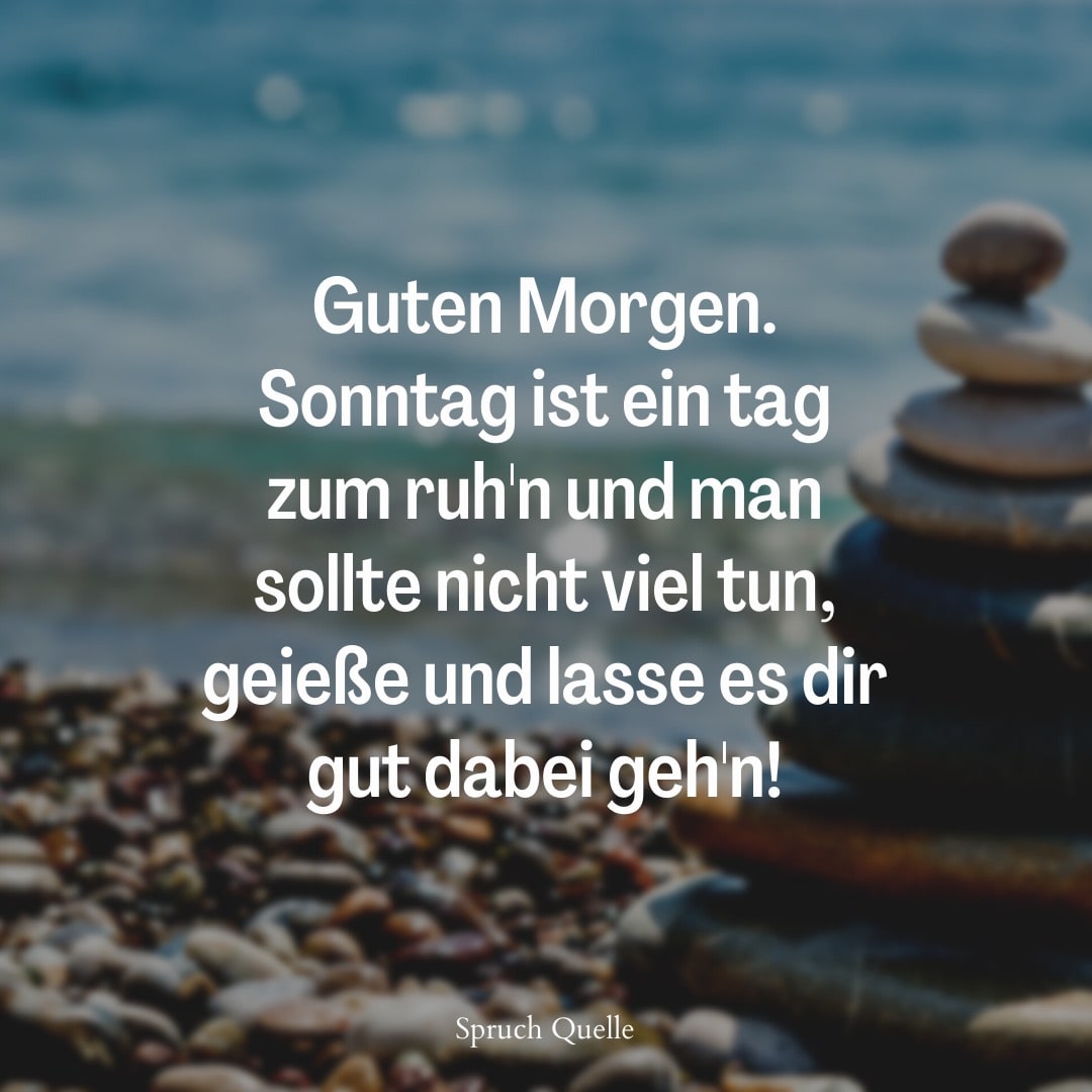 Guten Morgen. Sonntag ist ein... Guten Morgen. Sonntag ist ein...