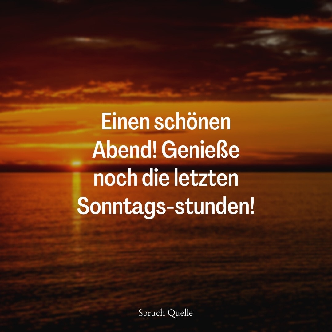 Einen schönen Abend!...