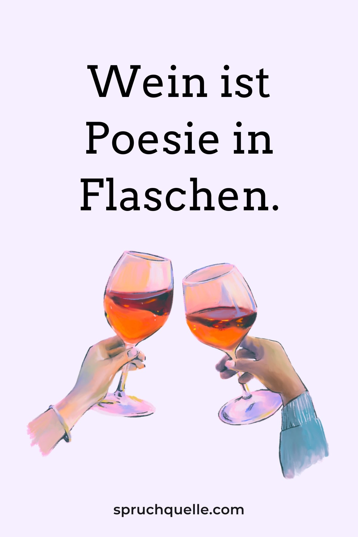 Schriftzug „Wein ist Poesie in Flaschen.“ darüber zwei Hände, die mit Weingläsern anstoßen